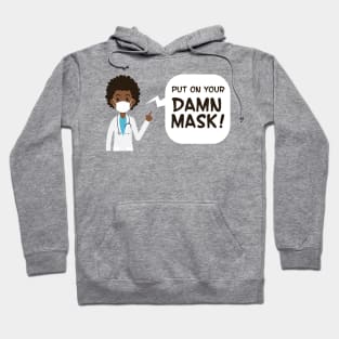 Put On Your Damn Mask! Doctor Warning Hoodie